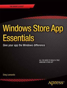 Paperback Windows Store App Essentials: Give Your App the Windows Difference Book