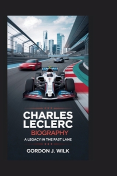CHARLES LECLERC BIOGRAPHY: A Legacy in the Fast Lane