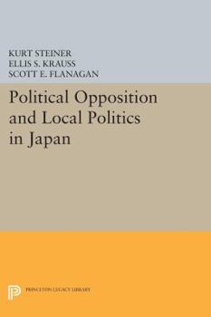 Paperback Political Opposition and Local Politics in Japan Book