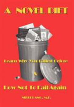 Hardcover A Novel Diet: Learn Why You Failed Before & How Not to Fail Again Book