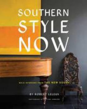 Hardcover Southern Style Now: Bold Interiors from the New South Book