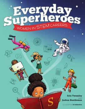 Paperback Everyday Superheroes: Women in STEM Careers Book