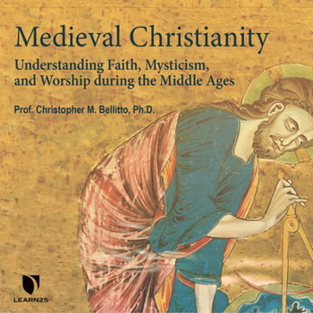 Audio CD Medieval Christianity: Understanding Faith, Mysticism, and Worship During the Middle Ages Book