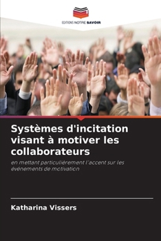 Systèmes d'incitation visant à motiver les collaborateurs