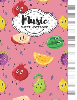 Paperback Music Sheet Notebook: Blank Staff Manuscript Paper with Funny Fruits Themed Cover Design Book