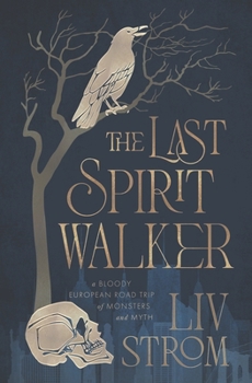 Paperback The Last Spiritwalker: A dark fantasy road trip Book