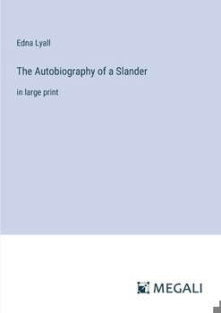 Paperback The Autobiography of a Slander: in large print Book