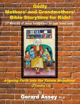 Paperback Godly Mothers' and Grandmothers' Bible Storytime for Kids Book