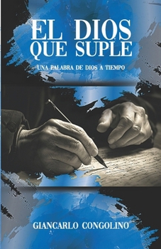 Paperback El Dios que suple: "Una Palabra de Dios a Tiempo" [Spanish] Book