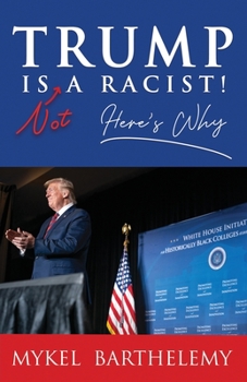 Paperback TRUMP IS NOT A RACIST! Here's Why Book