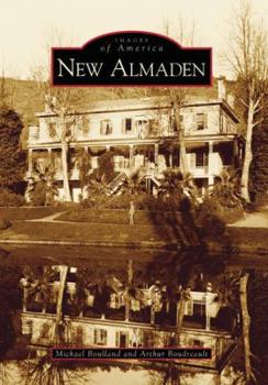 New Almaden (Images of America) - Book  of the Images of America: California