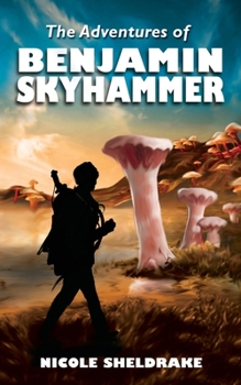 Paperback The Adventures of Benjamin Skyhammer Book