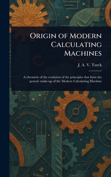 Hardcover Origin of Modern Calculating Machines Book