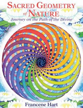 Hardcover Sacred Geometry of Nature: Journey on the Path of the Divine Book