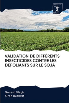 Paperback Validation de Différents Insecticides Contre Les Défoliants Sur Le Soja [French] Book