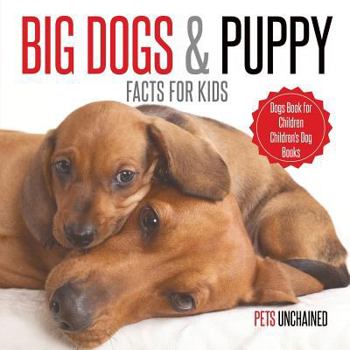 Paperback Big Dogs & Puppy Facts for Kids Dogs Book for Children Children's Dog Books Book