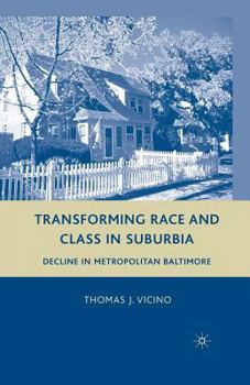 Paperback Transforming Race and Class in Suburbia: Decline in Metropolitan Baltimore Book