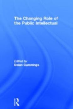 Hardcover The Changing Role of the Public Intellectual Book
