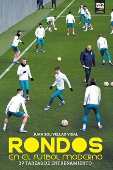 Paperback Rondos en el fútbol moderno [Spanish] Book