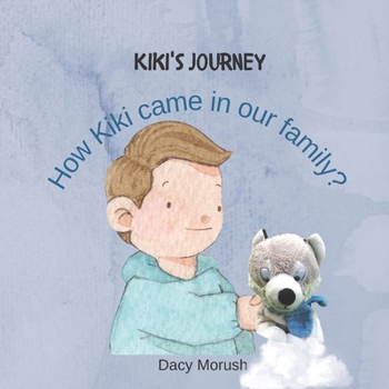 Kiki's Journey How Kiki came in our family?: A bedtime story for kids, ages 3-5.