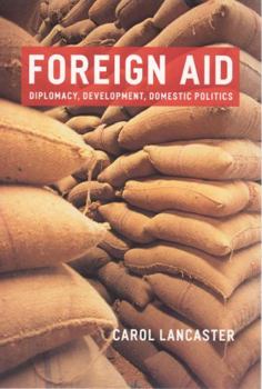 Paperback Foreign Aid: Diplomacy, Development, Domestic Politics Book