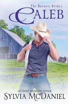 Caleb: Contemporary Western Romance (The Burnett Brides)