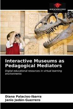 Paperback Interactive Museums as Pedagogical Mediators Book