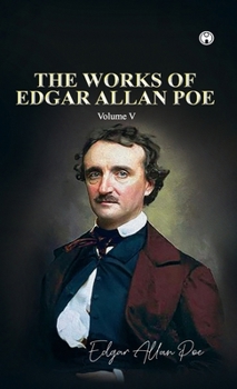 Hardcover THE WORKS OF EDGAR ALLAN POE Volume V Book