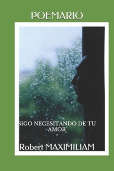 Paperback Poemario: Sigo Necesitando de Tu Amor [Spanish] Book
