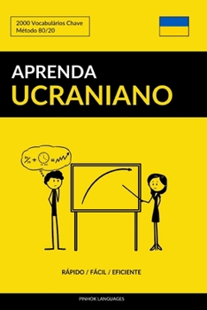 Paperback Aprenda Ucraniano - Rápido / Fácil / Eficiente: 2000 Vocabulários Chave [Portuguese] Book