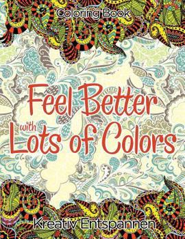 Paperback Feel Better With Lots of Colors Coloring Book