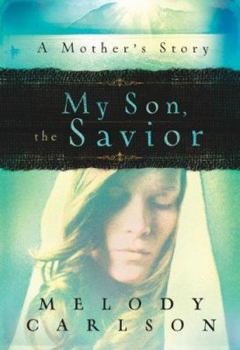 Paperback My Son, the Savior: A Mother's Story Book