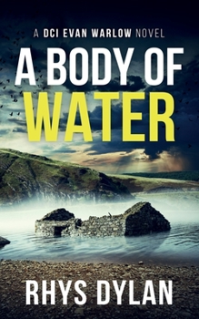 Paperback A Body Of Water: A DCI Evan Warlow Crime Thriller Book