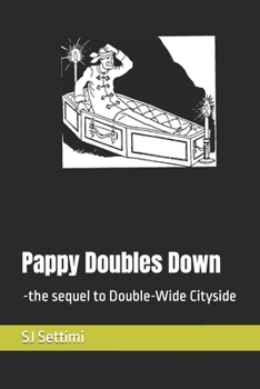 Paperback Pappy Doubles Down: the sequel to Double-wide City Side Book