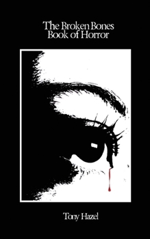 Paperback The Broken Bones Book of Horror Book