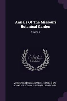 Paperback Annals Of The Missouri Botanical Garden; Volume 8 Book