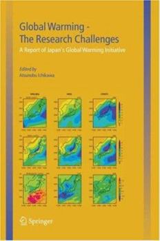 Hardcover Global Warming -- The Research Challenges: A Report of Japan's Global Warming Initiative Book