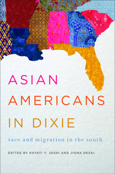 Paperback Asian Americans in Dixie: Race and Migration in the South Book