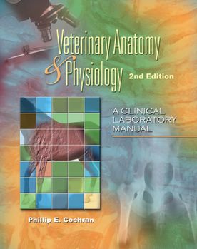 Spiral-bound Laboratory Manual for Comparative Veterinary Anatomy & Physiology Book