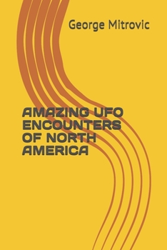 Paperback Amazing UFO Encounters of North America Book