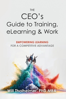Hardcover The CEO's Guide to Training, eLearning & Work Book