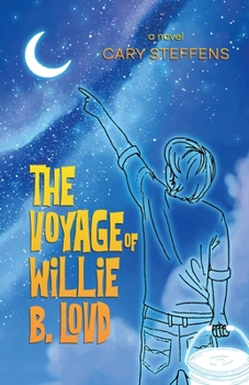 Paperback The Voyage of Willie B. Lovd Book