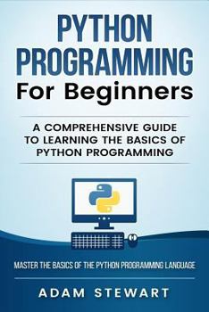 Paperback Python Programming for Beginners: A Comprehensive Guide to Learning the Basics of Python Programming Book