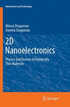 Paperback 2D Nanoelectronics: Physics and Devices of Atomically Thin Materials Book