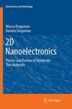 Paperback 2D Nanoelectronics: Physics and Devices of Atomically Thin Materials Book