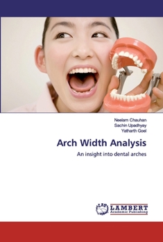 Arch Width Analysis: An insight into dental arches