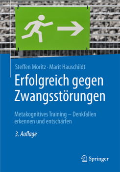 Paperback Erfolgreich Gegen Zwangsstörungen: Metakognitives Training - Denkfallen Erkennen Und Entschärfen [German] Book