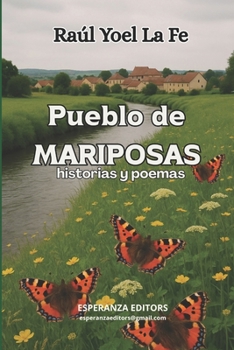 Paperback Pueblo de Mariposas: historias y poemas [Spanish] Book
