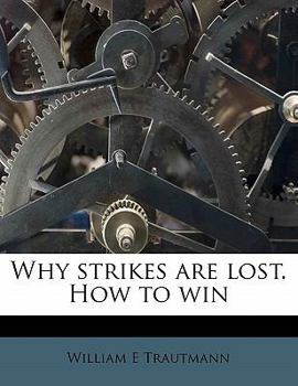 Paperback Why Strikes Are Lost. How to Win Book
