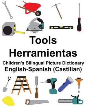 Paperback English-Spanish (Castilian) Tools/Herramientas Children's Bilingual Picture Dictionary Book